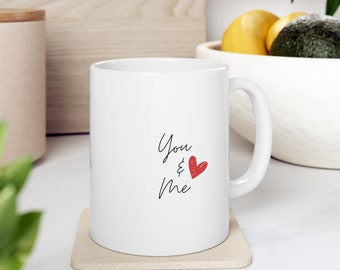 You & Me Cute Coffee Mug, White Ceramic 11oz