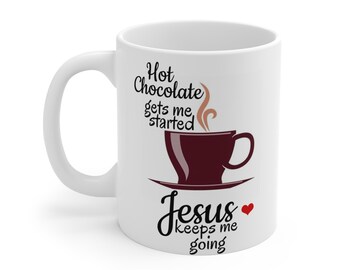 La cioccolata calda mi fa iniziare, Gesù mi fa andare avanti. Tazza / Tazza da caffè cristiana.