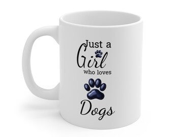 Tazza con scritta "Just a Girl Who Loves Dogs" / Tazza da caffè con stampa di zampa