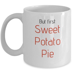 but first sweet potato pie mug