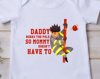 Daddy Works The Pole So Mommy Doesn&#39;t Have To Funny Firefighting Dad Firefighter SVG PNG PDF Digital Print Download Sublimation