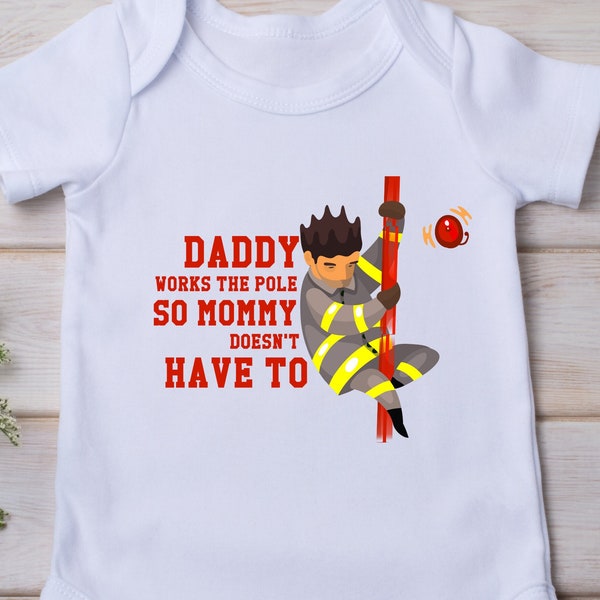 Daddy Works The Pole So Mommy Doesn't Have To Funny Firefighting Dad Firefighter SVG PNG PDF Digital Print Download Sublimation