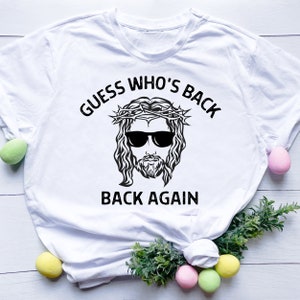 Guess Who&#39;s Back Jesus I&#39;ll Be Back Funny Easter Jesus Easter Day Good Friday SVG PNG Digital Print Sublimation Cricut