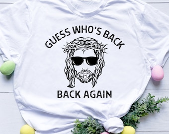 Guess Who&#39;s Back Jesus I&#39;ll Be Back Funny Easter Jesus Easter Day Good Friday SVG PNG Digital Print Sublimation Cricut