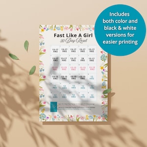 May include: A floral-themed 30-day reset calendar titled "Fast Like A Girl." The calendar includes a color and black & white version for easier printing. The calendar features daily time blocks for intermittent fasting, with floral accents.