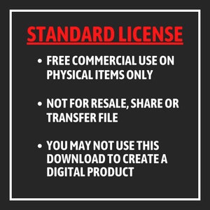 Puede incluir: Una imagen en blanco y negro con texto rojo que describe la licencia est&aacute;ndar para el uso comercial de un producto digital. El texto indica que el producto se puede utilizar de forma gratuita en art&iacute;culos f&iacute;sicos &uacute;nicamente, pero no para la reventa, el intercambio o la transferencia del archivo. Tambi&eacute;n indica que la descarga no se puede utilizar para crear un producto digital.