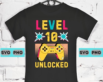 Level 10 Unlocked 10 Year Old Birthday Kids Gamer Retro Vintage Gaming 10 Years Old Nine SVG PNG Digital Print Download Cricut 10th Birthday