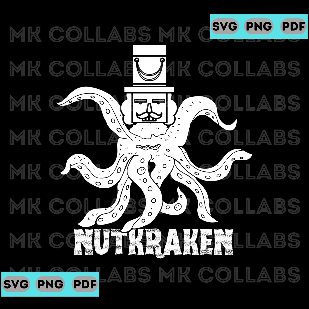 Nutcracker Nutkraken Christmas Kraken Octopus Krakens SVG PNG PDF