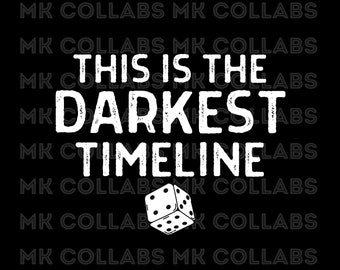 This Is The Darkest Timeline Abed Nadir Funny Community Tv Show SVG PNG PDF Digital Print Download Sublimation Trump Democrat USa