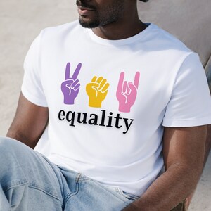 Equality Shirt, Equal Rights Shirt, Kindness Shirt, Black Lives Matter, Be Kind Shirt, LGBT Shirt, Human Rights Shirt, Anti Racism Shirt