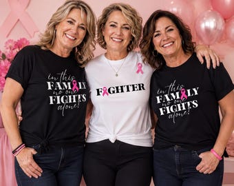 Breast Cancer Awareness Shirt: In This Family No One Fights Alone