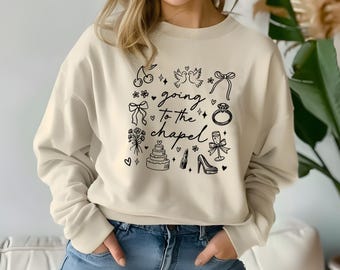 Going To The Chapel Sweatshirt, Stylish Bride Look, Bridal Party Gift