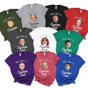 Funny Most Likely Shirts, Friend Girls Family Group Party Shirts, Funny Holiday Shirt, Custom Birthday Group Tshirts,Funny Bachelorette Tees