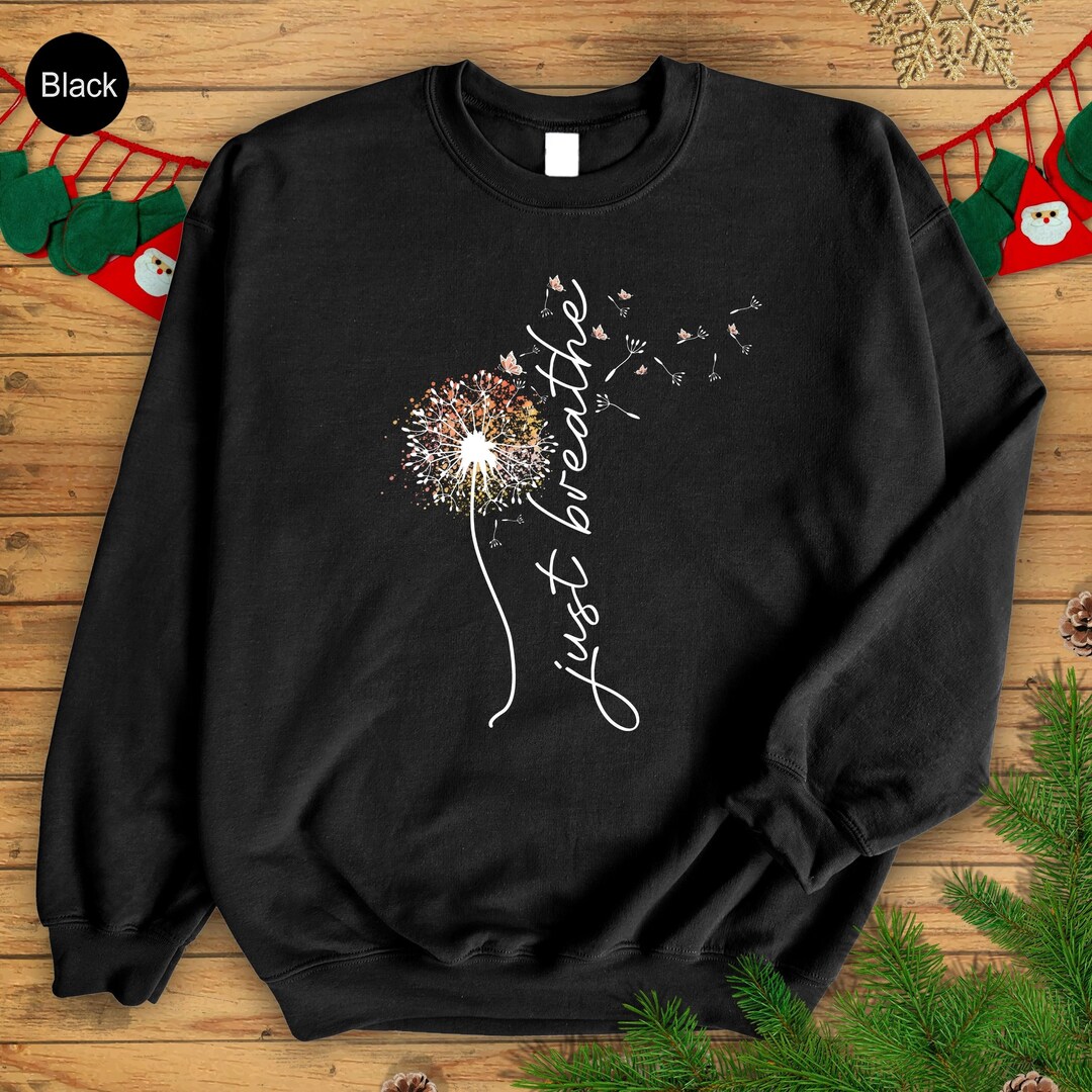 Just Breathe Sweatshirt,yoga Long Sleeve Shirt,dandelion Tshirt