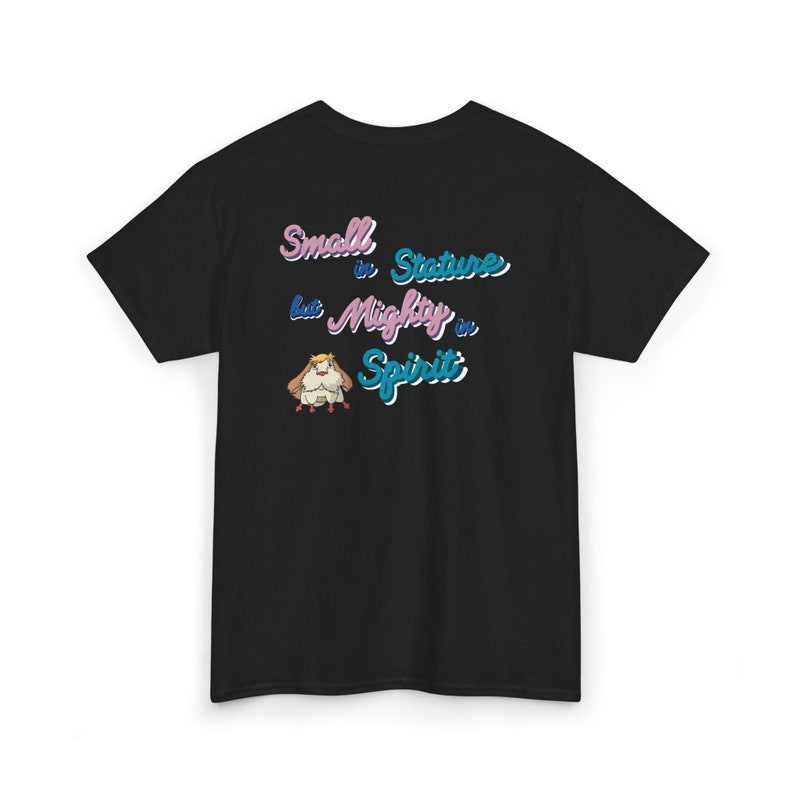 May include: Black t-shirt with a cartoon character and the text "Small in Stature but Mighty in Spirit" in colorful, stylized lettering.