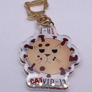 I-H8 CATVID-19 (Joke Art Piece) Keychains - 2.5&quot;