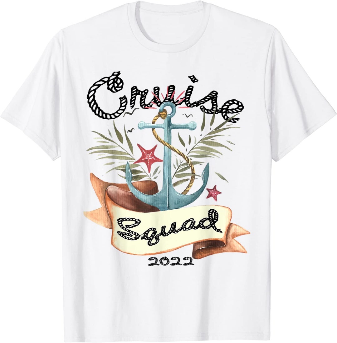 Cruise Squad 2022 Tshirt Family Cruise Trip Vacation Holiday - Etsy
