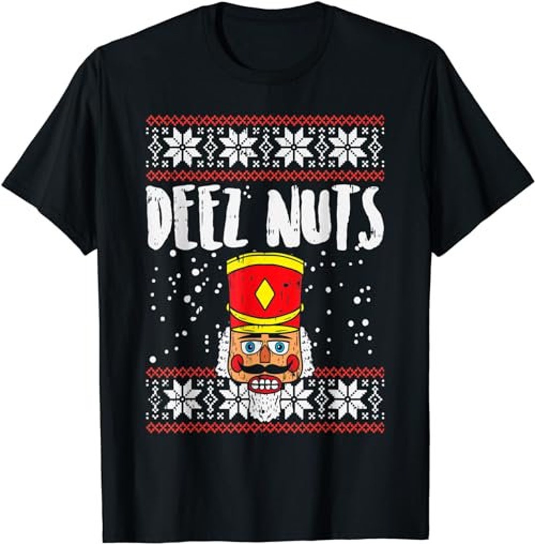 Deez Nuts Nutcracker Funny Ugly Christmas Sweater Meme Gift Etsy UK