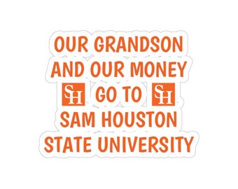 Our Grandson and Money Go To Sam Houston State University