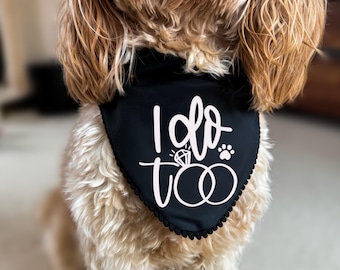 Pañuelo para perros de boda, accesorio de boda para perros "I Do Too", atuendo de boda para mascotas, despedida de soltera/soltero