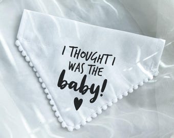 Bandana para perro "Pensé que era el bebé", "Anuncio de embarazo", "Pensé que era el bebé", "Bandana blanca para perro, "Hermano mayor", "Para sobre el collar"