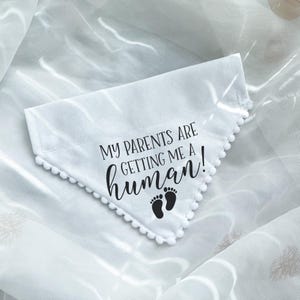 Pregnancy Announcement Dog Bandana, My Parents are Getting Me a Human, Fun Pregnancy Announcement Baby Gift, Puppy Accessory Photoshoot