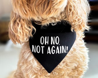 Second Baby Announcement Dog Bandana, No Again 2nd Baby Pregnancy Reveal