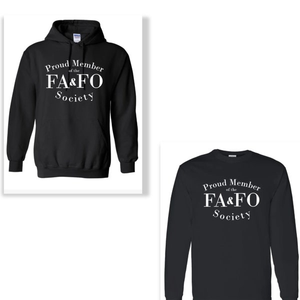 FAFO F*ck Around and Find Out Hoodie Long Sleeve Shirt Patriotic Adult Unisex