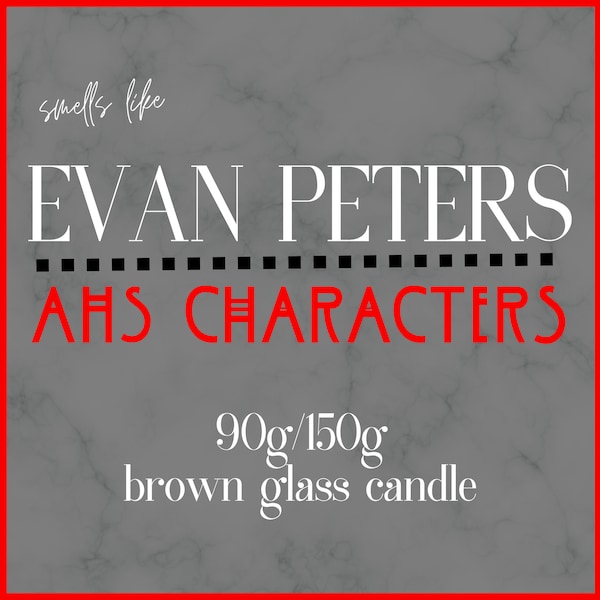 Smells Like American Horror Story - Evan Peters Characters