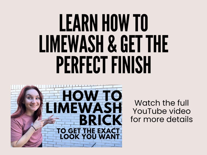 May include: A woman stands in front of a white brick wall, pointing to a sign that reads "How to Limewash Brick To Get The Exact Look You Want". The sign is in black text on a white background. The text "Watch the full YouTube video for more details" is also visible in the image.