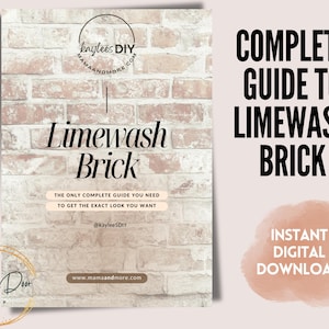 May include: A digital download guide for limewashing brick. The guide features a brick wall with a light pink hue and the text "Limewash Brick" in black. The text "The only complete guide you need to get the exact look you want" is also included in black.