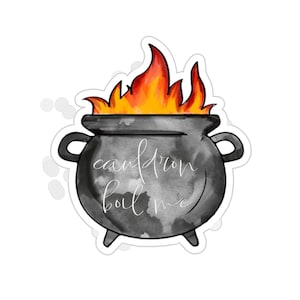 ACOTAR Cauldron Boil Me Sticker