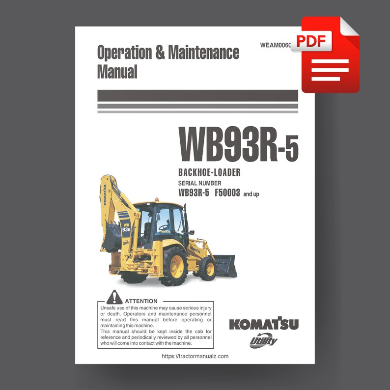 May include: A yellow Komatsu WB93R-5 backhoe loader with a black and white Komatsu Utility logo. The serial number is WB93R-5 F50003 and up. The text "Operation & Maintenance Manual" is at the top of the page. A red PDF icon is in the upper right corner.