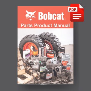 Bobcat S130-S205, S510-S850, A770, T140-T870 Skid Steer Loader Parts Product Manual PDF