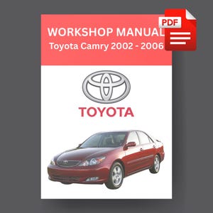 Può includere: Una copertina di documento digitale intitolata WORKSHOP MANUAL Toyota Camry 2002 - 2006, con il logo argentato Toyota, il testo rosso TOYOTA e una berlina rossa. Un'icona PDF rossa con testo e linee bianche si trova nell'angolo in alto a destra.