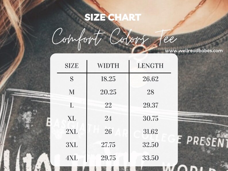 May include: A size chart for a Comfort Colors tee, with measurements in inches. The chart includes sizes S through 4XL, detailing width and length for each size. The website address wellreadbabes.com is visible.