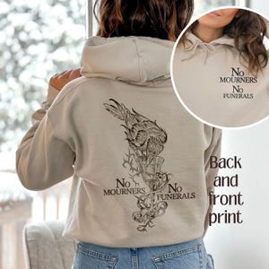 Six Of Crows Hoodie No Mourners No Funerals Kaz Inej Ketterdam Crow Club Swetshirt Grishaverse Booktok Merch Bookish Sweatshirt Back & Front