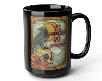 Six Of Crows Mug No Mourners No Funerals Ketterdam Crow Club Grishaverse Booktok Merch Book Merch Kaz Brekker Inej Ghafa Bookish Mug