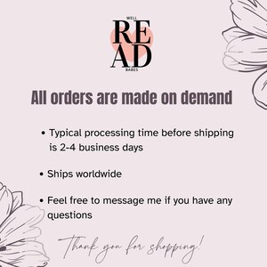 May include: A light pink graphic with the text "WELL READ BABES" and "All orders are made on demand." Additional text includes processing time, worldwide shipping, and a thank you message. Floral illustrations frame the text.