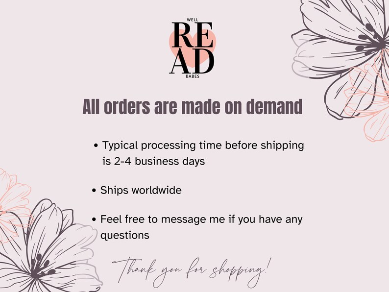 Puede incluir: Un coraz&oacute;n rosa con el texto "WELL READ BABES" en su interior. El texto "All orders are made on demand" est&aacute; debajo del coraz&oacute;n. Debajo del texto hay tres vi&ntilde;etas: "Typical processing time before shipping is 2-4 business days", "Ships worldwide" y "Feel free to message me if you have any questions". El texto "Thank you for shopping!" est&aacute; en la parte inferior de la imagen.