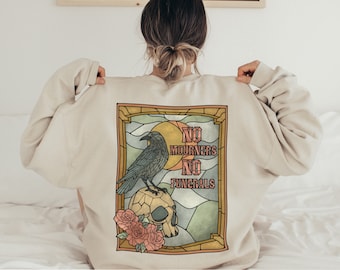 Sweat-shirt Six Of Crows No deuilners pas d'enterrements Kaz Inej Ketterdam Chemise Crow Club Grishaverse Booktok Merch Sweat-shirt livresque imprimé dans le dos