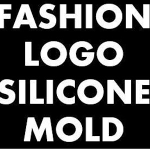 Può includere: Testo bianco su sfondo nero che dice "FASHION LOGO SILICONE MOLD".