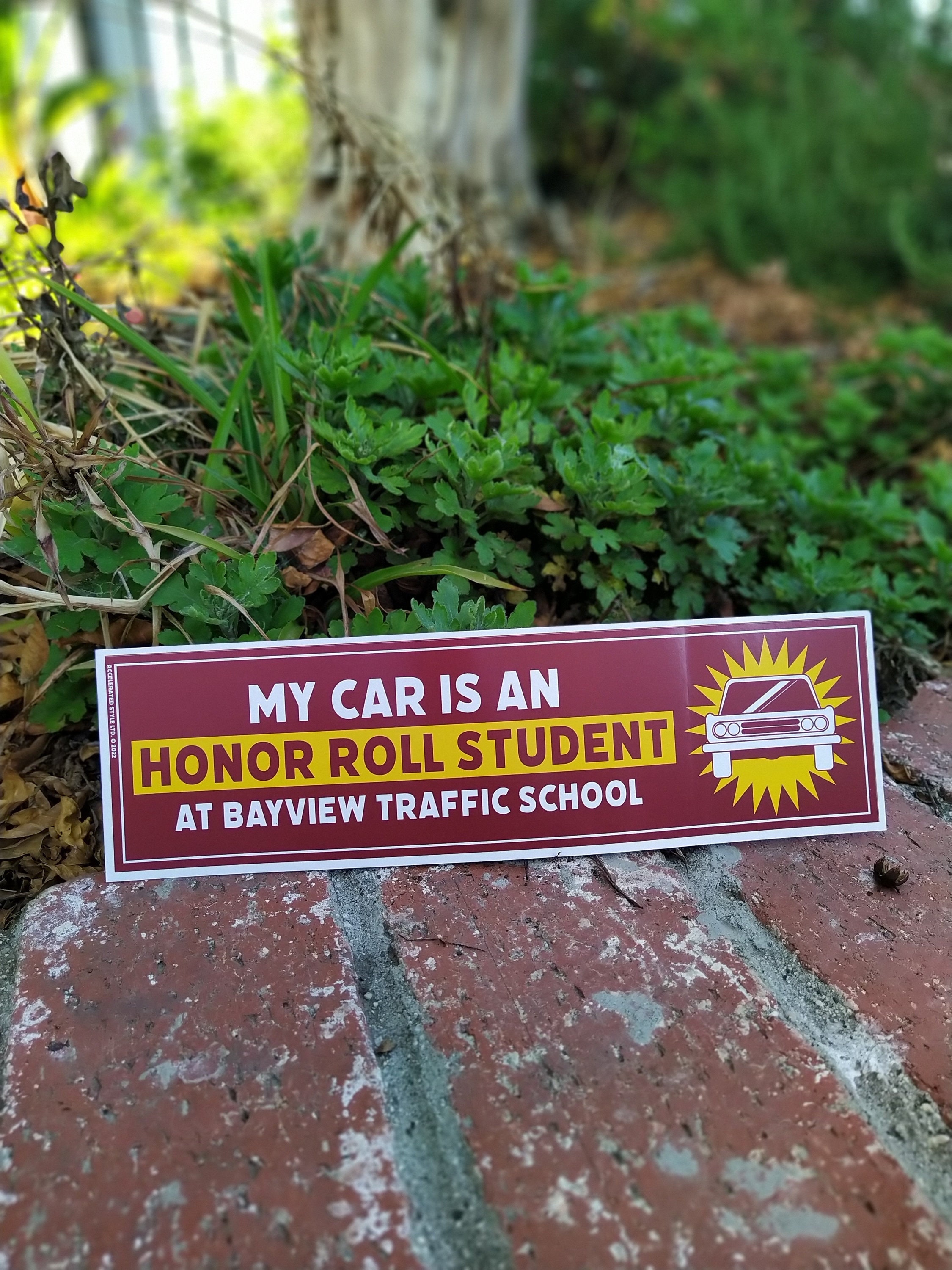 My Car Is An Honor Roll Student At Bayview Traffic School Bumper