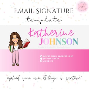 Op de afbeelding: Een roze en witte digitale illustratie van een vrouw met bruin haar die boeken vasthoudt. De tekst "EMAIL SIGNATURE template" staat bovenaan de afbeelding. De tekst "Katherine JOHNSON" staat onder de vrouw. De tekst "Grade & Subject | School Name" staat onder de naam. De tekst "INSERT EMAIL ADDRESS HERE" staat onder de schoolnaam. De tekst "(555) 555-5555" staat onder het e-mailadres. De tekst "JOHN 3:16" staat onder het telefoonnummer. De tekst "upload your own Bitmoji or picture!" staat onderaan de afbeelding.