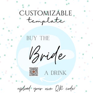Peut inclure: Un modèle personnalisable pour une fête de mariage ou un enterrement de vie de jeune fille. Le modèle présente un cercle bleu avec le texte "Achetez un verre à la mariée" et un code QR. Le fond est blanc avec des étoiles vertes et roses éparpillées.