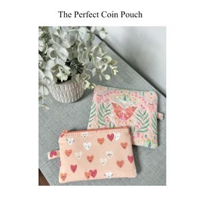 The Perfect Coin Pouch, PDF SEWING PATTERN, easy small zipper pouch instructions for cute beginner sewing project, bag sewing pattern