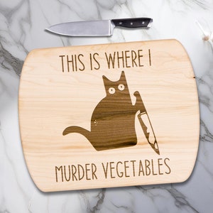 Funny Cutting Board - This Is Where I Murder Vegetables Chopping Board - Unique Gift for Mom