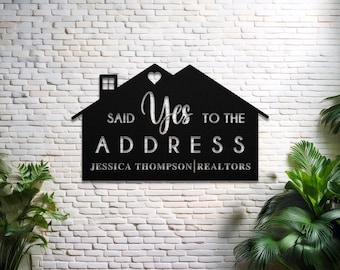 Custom Metal Realtor Sign, Yes to the Address, Closing Gift