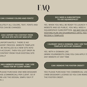 May include: A frequently asked questions (FAQ) page with a light brown background and white text. The page answers questions about website design, colour and font customisation, domain names, and licensing. The text includes the following questions: Can I change colours and fonts? Can I export the content from my old site into my new site? Do I need a subscription to use Squarespace? I already have a domain, can I use this template with my domain? I am a website designer - can I use these for my client work? Can I remove the footer credit?