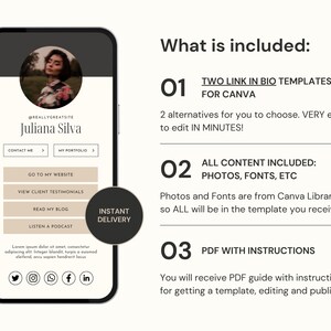 以下が含まれることがあります： 女性の画像、テキスト「REALLYGREATSITE Juliana Silva」、および「Contact Me」、「My Portfolio」、「Go to My Website」、「View Client Testimonials」、「Read My Blog」、「Listen a Podcast」などのボタンが表示されたソーシャルメディアプロファイルが、携帯電話の画面のモックアップです。携帯電話の画面は黒い枠で囲まれています。携帯電話の画面の上に「What is included:」というテキストが表示されています。携帯電話の画面の下には、次のテキストが書かれた3つの番号付きのセクションがあります。「01 TWO LINK IN BIO TEMPLATES FOR CANVA 2 alternatives for you to choose. VERY easy to edit IN MINUTES!」、「02 ALL CONTENT INCLUDED: PHOTOS, FONTS, ETC Photos and Fonts are from Canva Library, so ALL will be in the template you receive」、「03 PDF WITH INSTRUCTIONS You will receive PDF guide with instructions for getting a template, editing and publish」。携帯電話の画面の右側に、「INSTANT DELIVERY」というテキストが書かれた黒い円が表示されています。